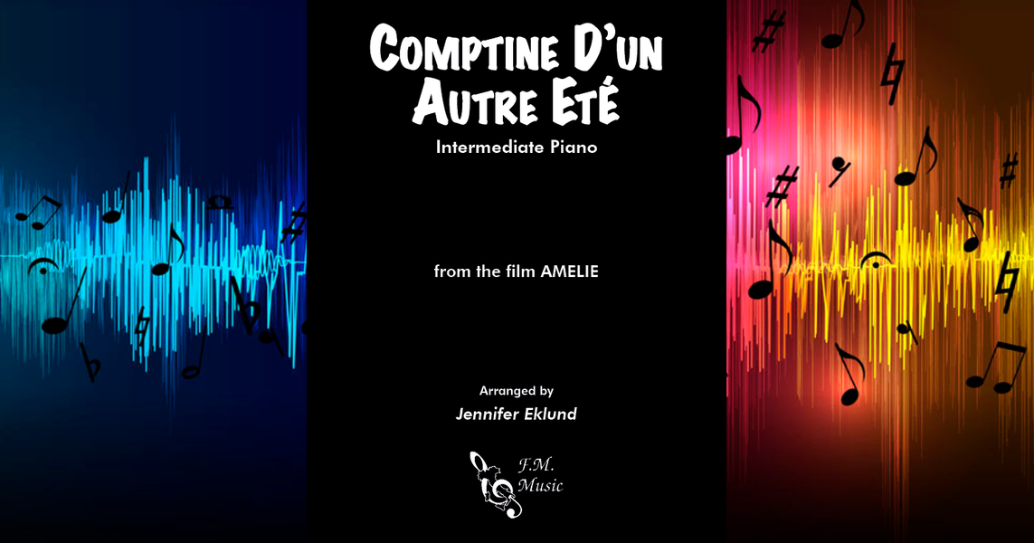 Comptine D'un Autre Été (Intermediate Piano) By Yann Tiersen - F.M